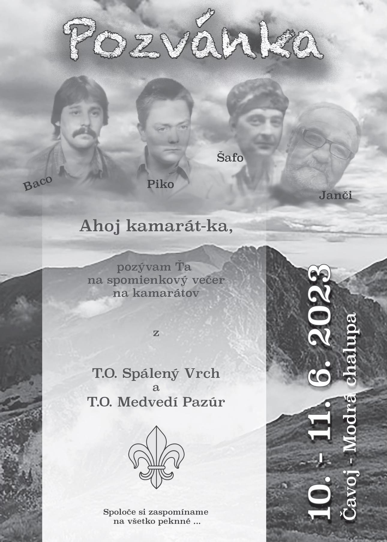 Spomienkový večer na kamarátov z T.O. Spálený Vrch a T.O. Medvedí Pazúr 10. – 11. 06.2023 Čavoj – Modrá chalupa