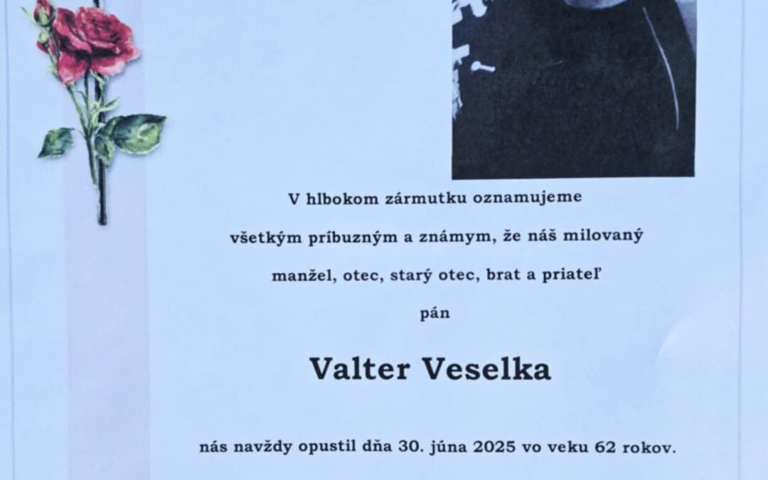 Dňa 30.06.2025 nás navždy opustil a na večný vander odišiel náš kamarát Valter Waldo Veselka z T.O. Rovers