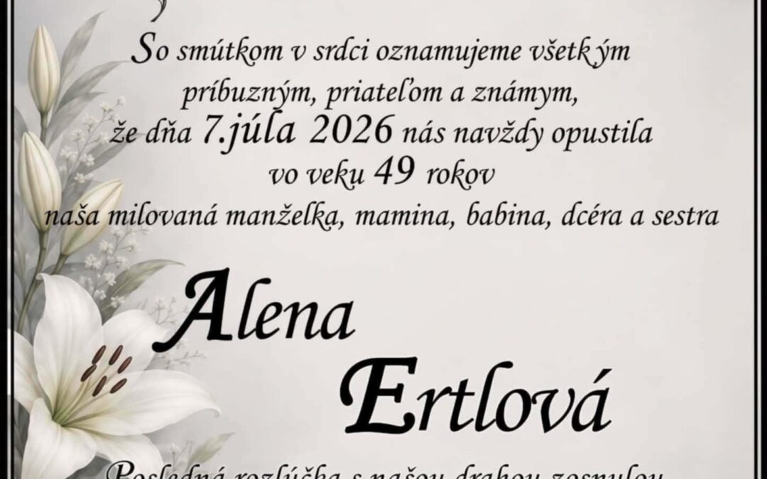 Dňa 07.07.2026 odišla naša kamarátka a členka ZTR-P Alenka Ertlová. Ahoj.