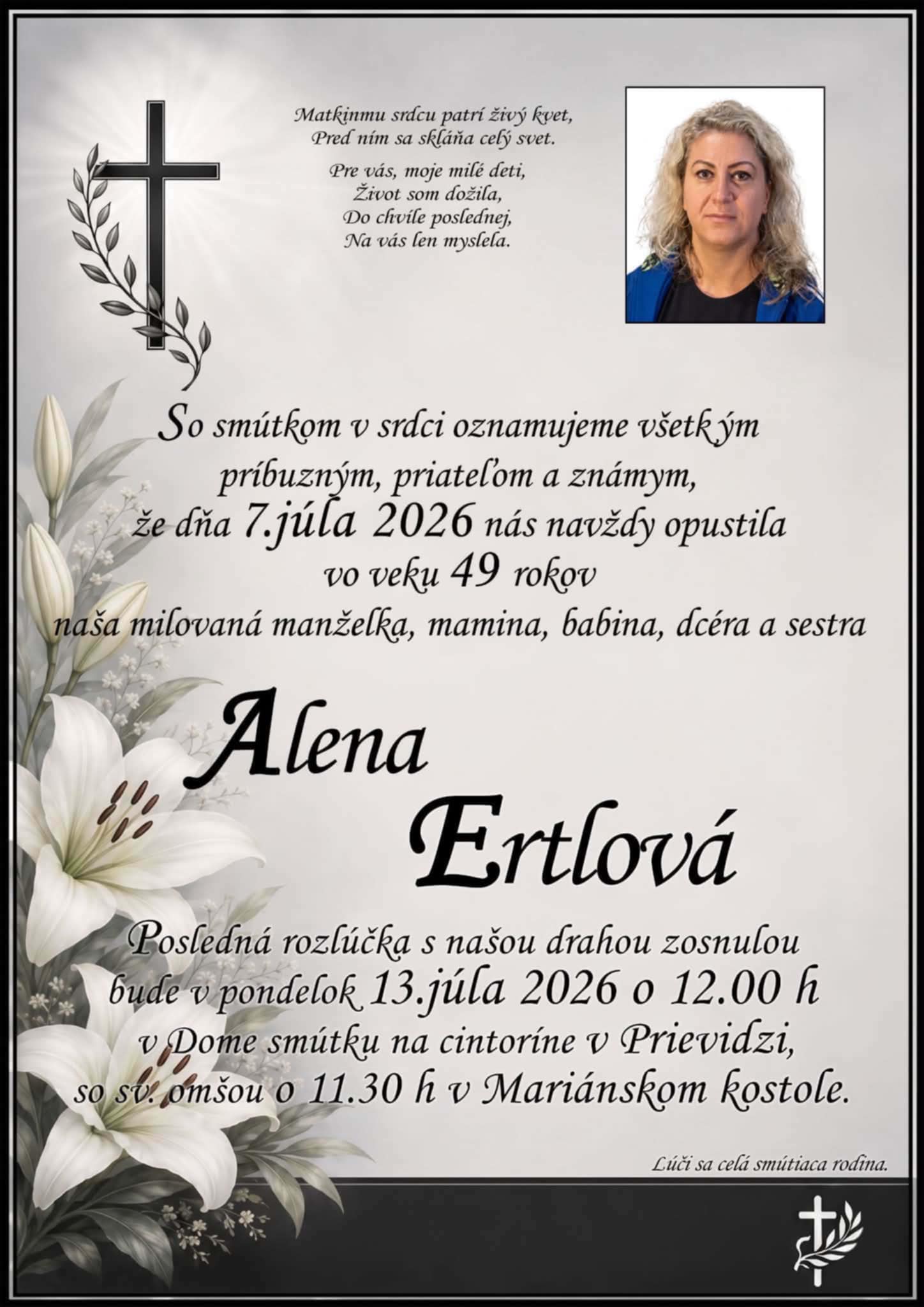 Dňa 07.07.2026 odišla naša kamarátka a členka ZTR-P Alenka Ertlová. Ahoj.